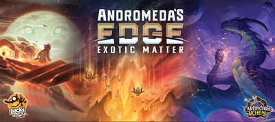 Andromeda's Edge - Exotic Matter (expansion)
