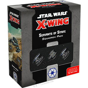 Servants of Strife Squadron Pack: Star Wars X-Wing (Second Edition)