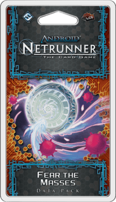 Android: Netrunner: Fear the Masses