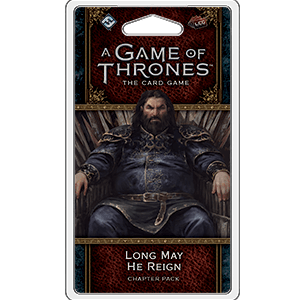 Long May He Reign - A Game of Thrones LCG (2nd)