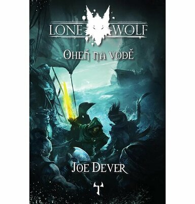 Lone Wolf 2 - Oheň na vodě 