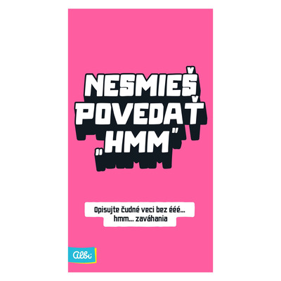 Nesmieš povedať hmm
