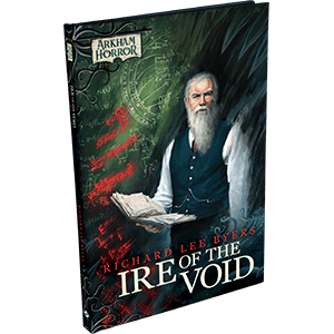 Arkham Novels: Ire of the Void