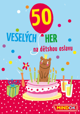 Deň detí: 50 Veselých her na dětskou oslavu