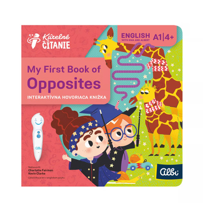 Kúzelné čítanie - kniha My First Book of Opposites