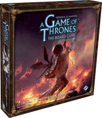 Mother of Dragons Expansion: A Game Of Thrones The Board Game
