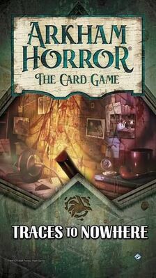 Arkham Horror LCG AHC107 Traces to Nowhere Scenario Pack