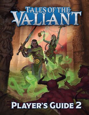 Tales of the Valiant RPG Player's Guide 2