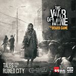 This War of Mine: Wartime Diaries: Tales from a Ruined City