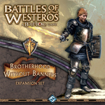 Battles of Westeros: Brotherhood Without Banners (exp.)