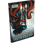 Arkham Novels: Hour of the Huntress 