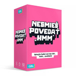 Nesmieš povedať hmm