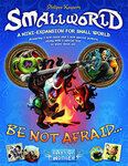 Smallworld - Be Not Afraid...